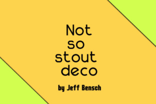 Not so Stout Deco: A Practical Typeface for Small Business Branding